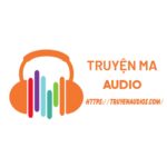 Truyện Ma Audio - Kho Truyện Ma Hay Nhất Mới Nhất 2026